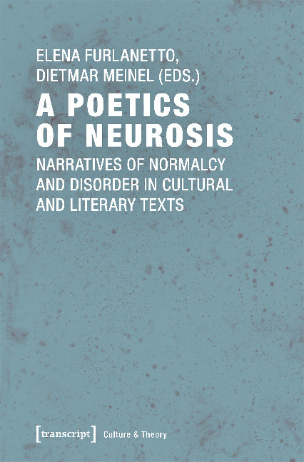 A Poetics of Neurosis