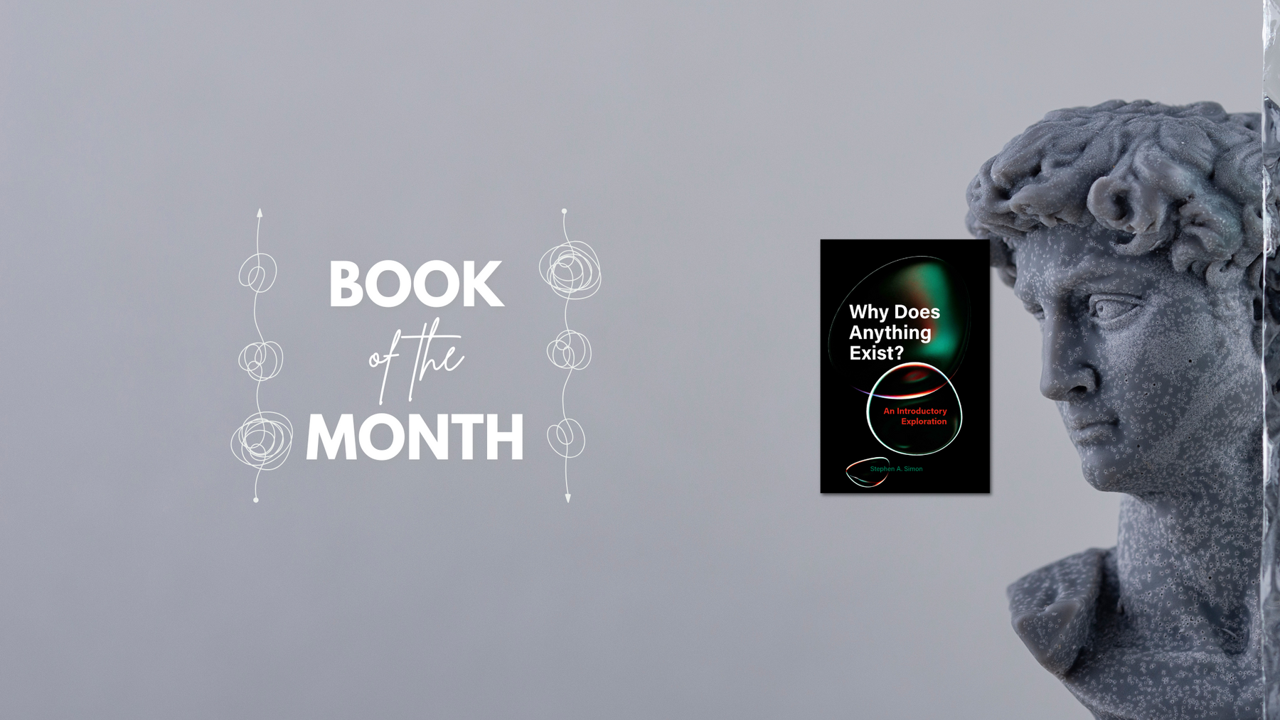 October Book of the Month: Why Does Anything Exist? An Introductory Exploration