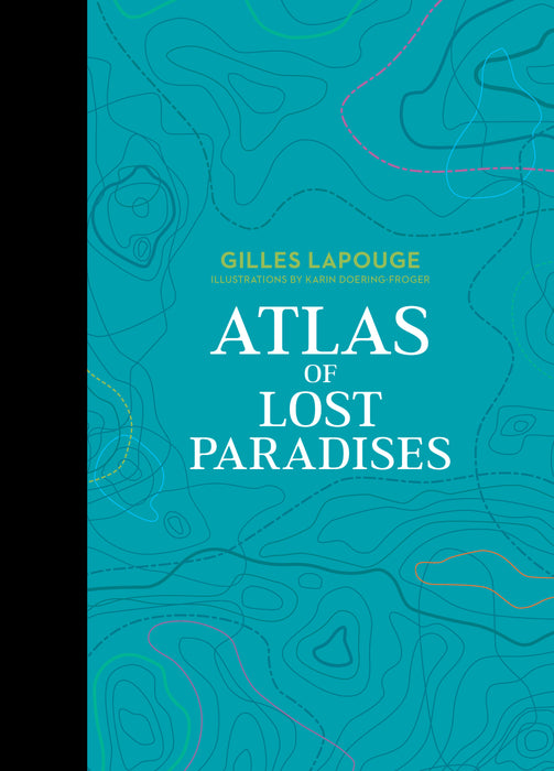 Atlas of Lost Paradises