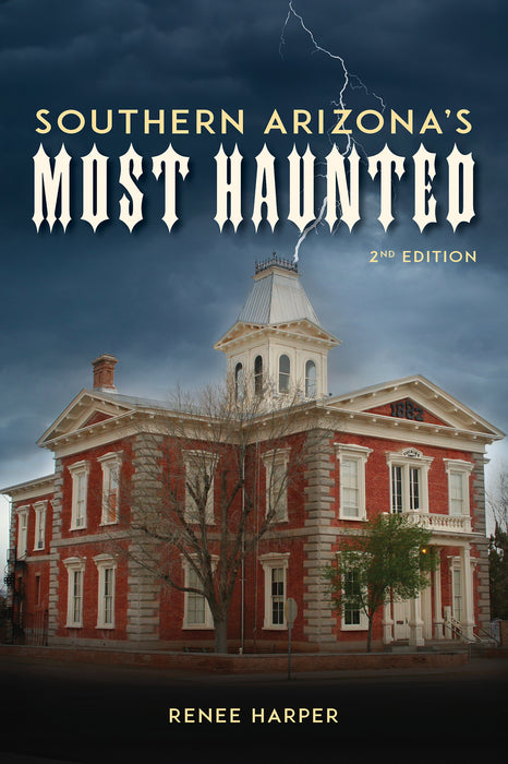 Southern Arizona's Most Haunted