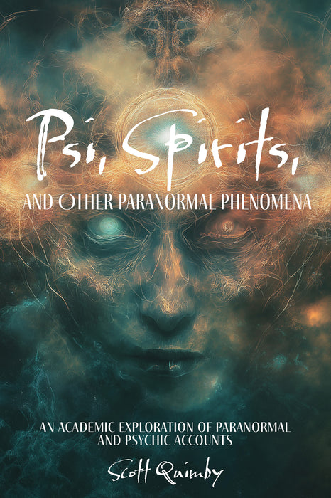 Psi, Spirits, and Other Paranormal Phenomena