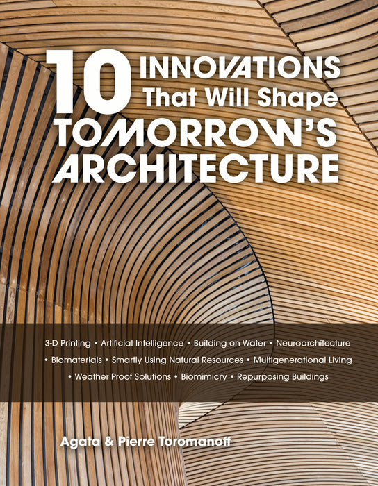 10 Innovations That Will Shape Tomorrow's Architecture