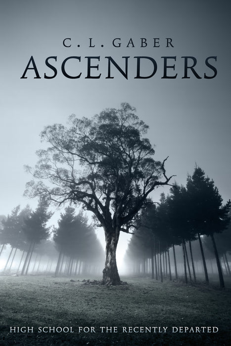 Ascenders: High School For the Recently Departed (Book One)