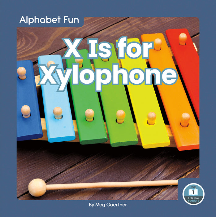 X Is for Xylophone