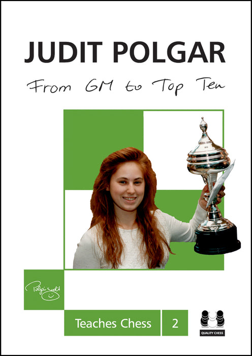 Judit Polgar Teaches Chess 2 – From GM to Top Ten