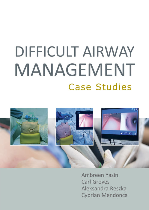 Difficult Airway Management  Case Studies