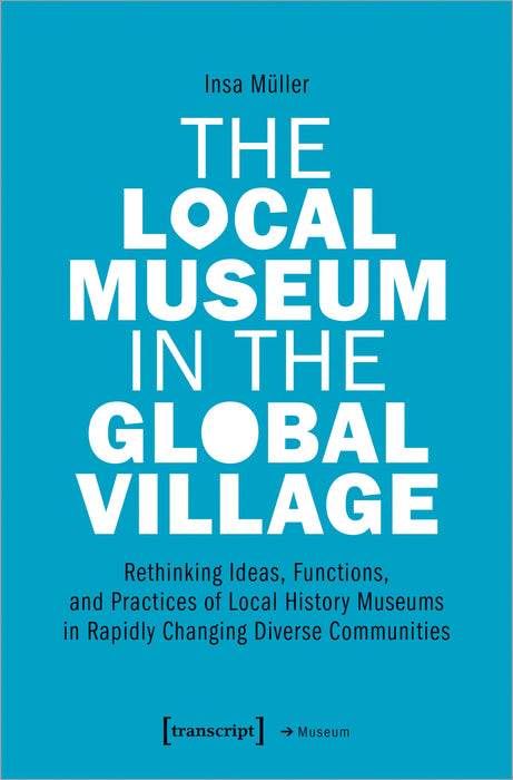 The Local Museum in the Global Village