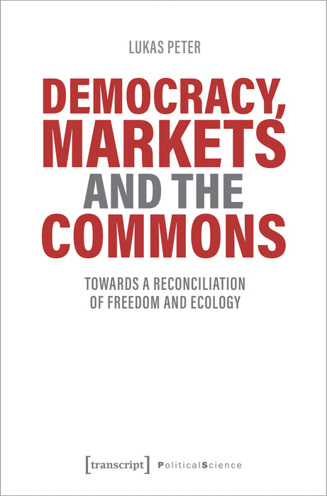 Democracy, Markets and the Commons
