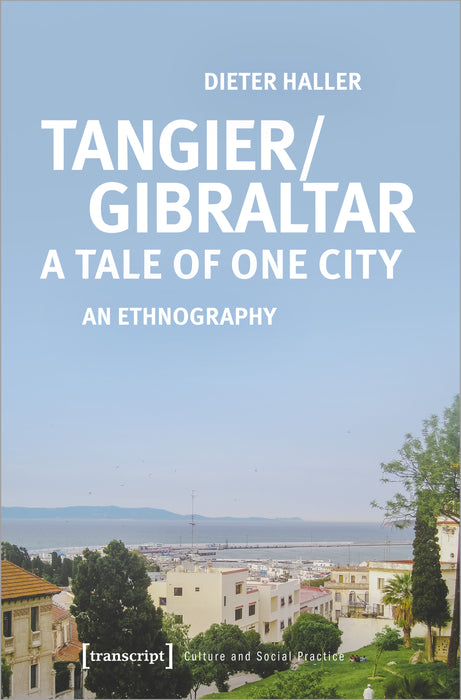 Tangier/Gibraltar – A Tale of One City