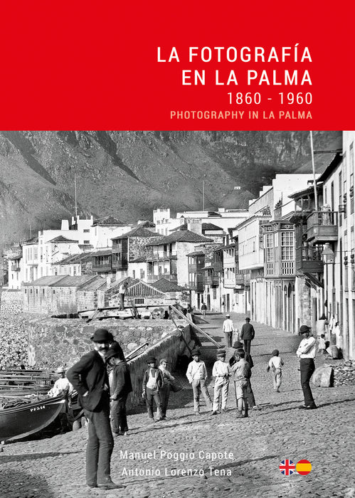 La Fotografía en La Palma: 1860 - 1960 / Photography in La Palma