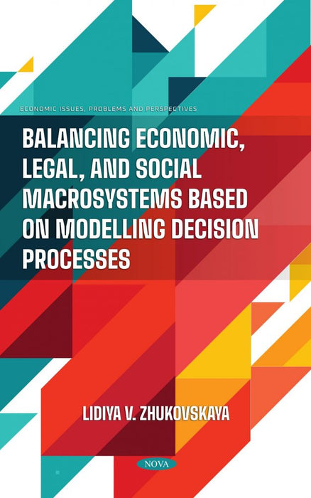 Balancing Economic, Legal, and Social Macrosystems Based on Modelling Decision Processes