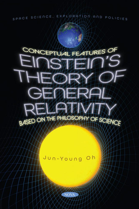 Conceptual Features of Einstein's Theory of General Relativity Based on the Philosophy of Science