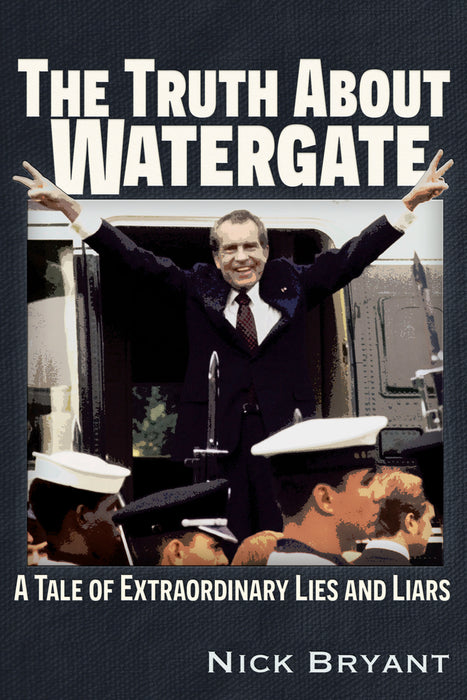 The Truth About Watergate