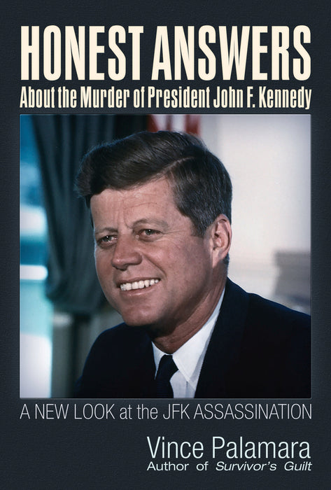 Honest Answers about the Murder of President John F. Kennedy