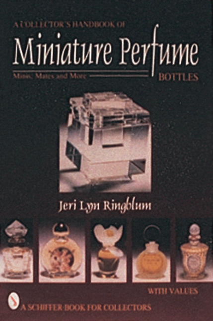 A Collector's Handbook of Miniature Perfume Bottles