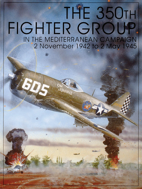 The 350th Fighter Group in the Mediterranean Campaign