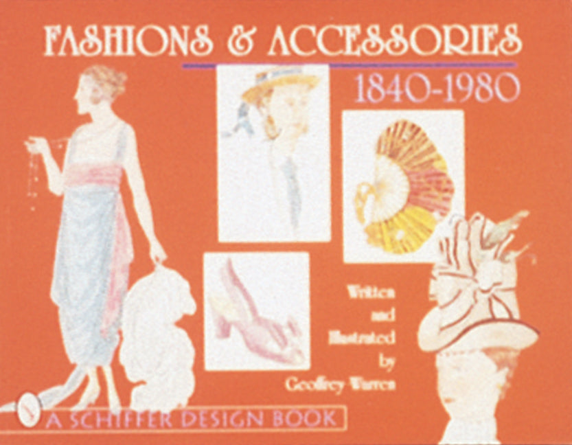 Fashions & Accessories 1840-1980
