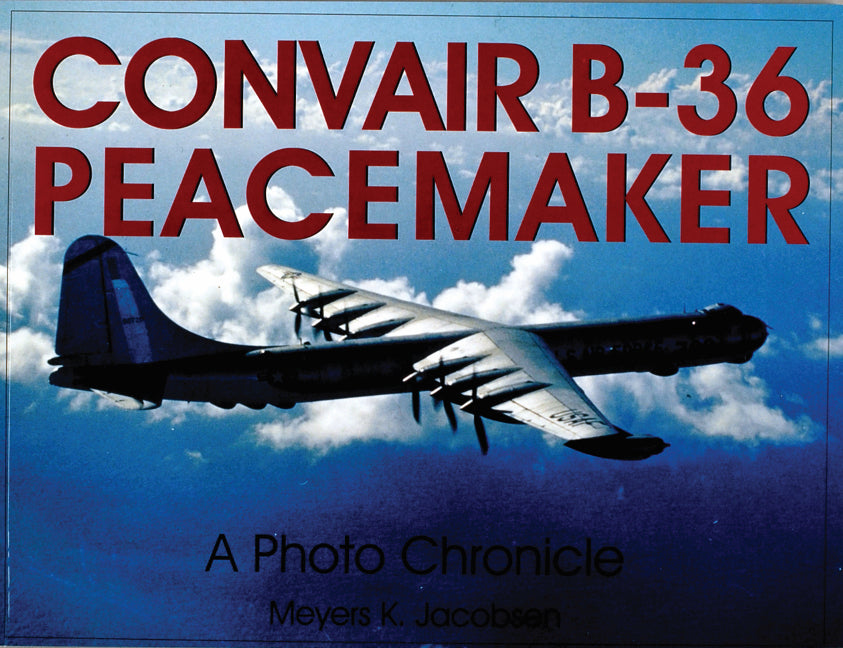 Convair B-36 Peacemaker: