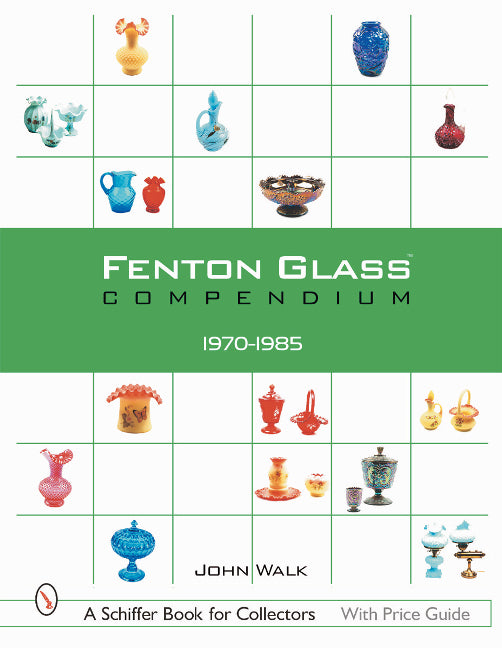 Fenton Glass Compendium