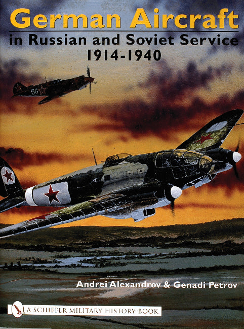 German Aircraft in Russian and Soviet Service 1914-1951