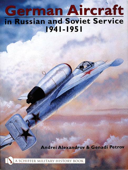 German Aircraft in Russian and Soviet Service 1914-1951