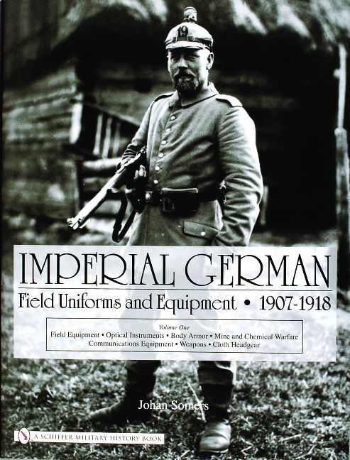 Imperial German Field Uniforms and Equipment 1907-1918