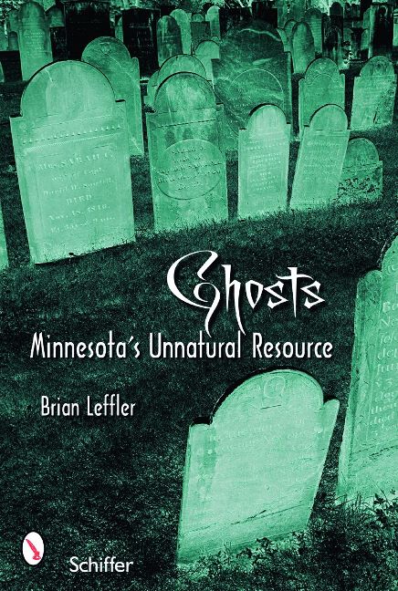 Ghosts: Minnesotaâs Other Natural Resource
