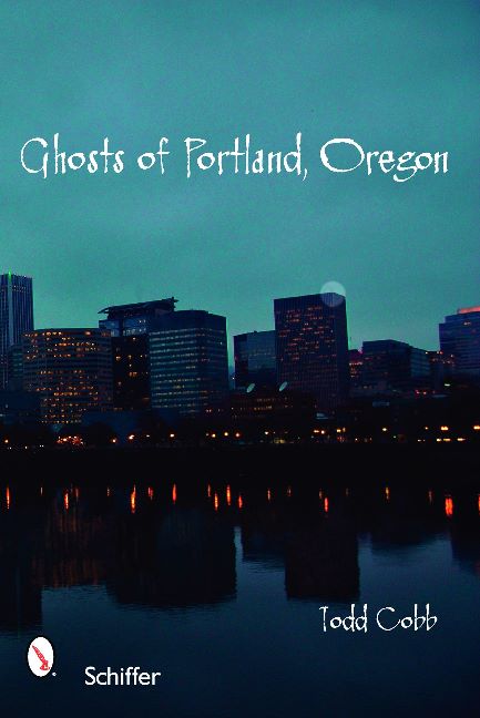 Ghosts of Portland, Oregon