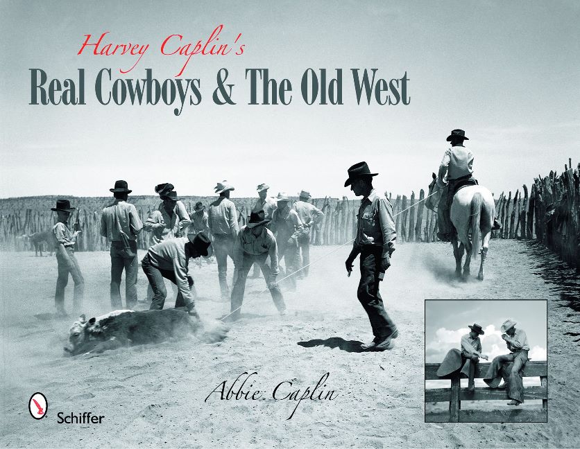 Harvey Caplin's Real Cowboys & the Old West