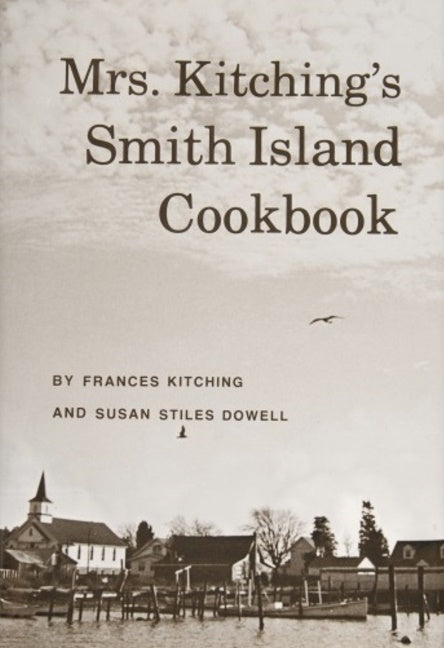 Mrs. Kitchingâs Smith Island Cookbook
