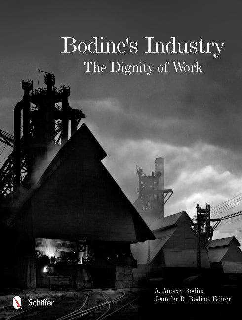 Bodine's Industry: The Dignity of Work