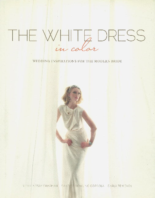 The White Dress in Color: Wedding Inspirations for the Modern Bride