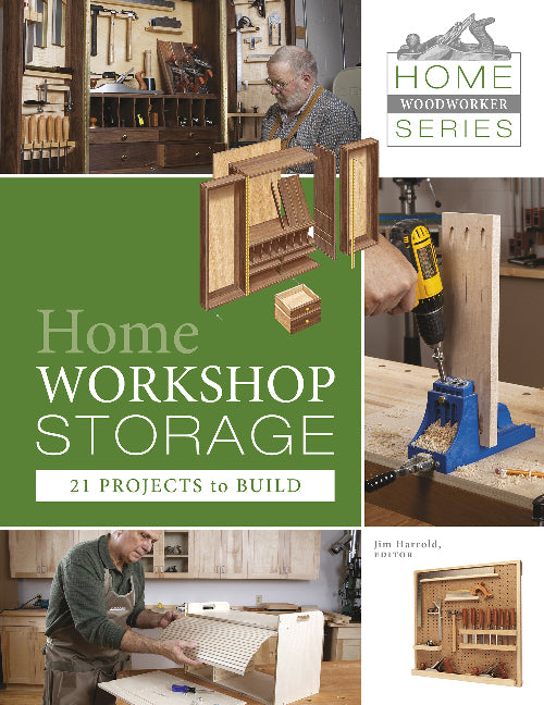 Home Workshop Storage: 21 Projects to Build