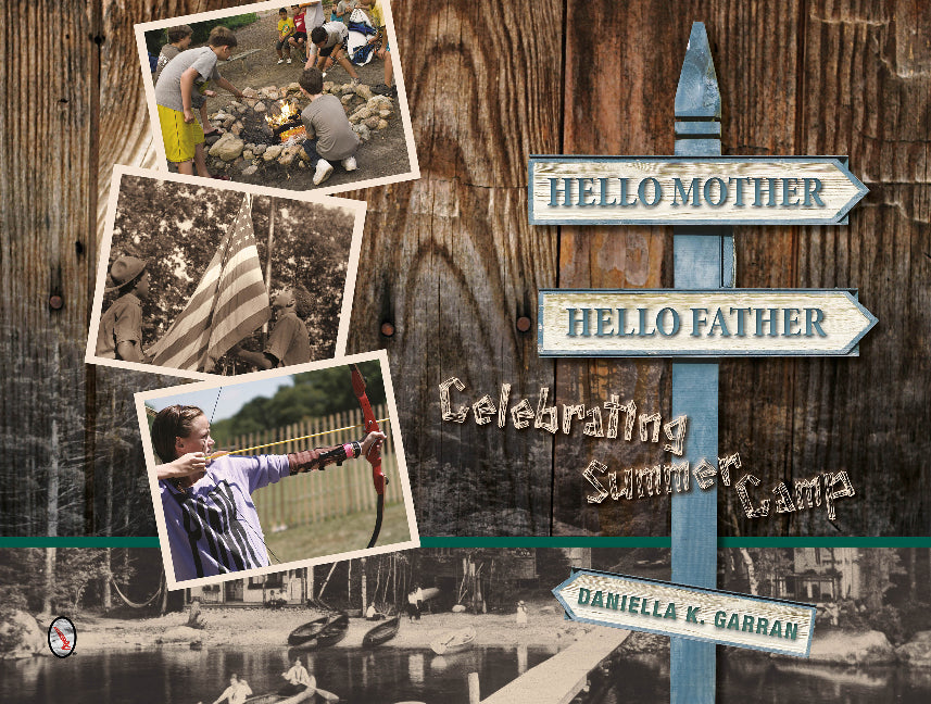 Hello Mother, Hello Father: Celebrating Summer Camp