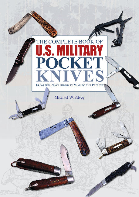 The Complete Book of U.S. Military Pocket Knives