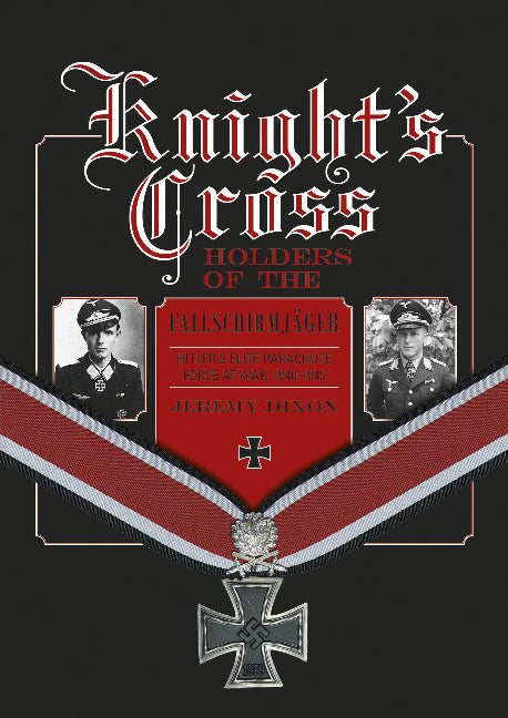 Knightâs Cross Holders of the FallschirmjÃ¤ger