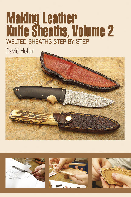 Making Leather Knife Sheaths, Volume 2