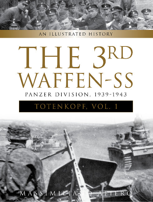 The 3rd Waffen-SS Panzer Division "Totenkopf," 1939-1943