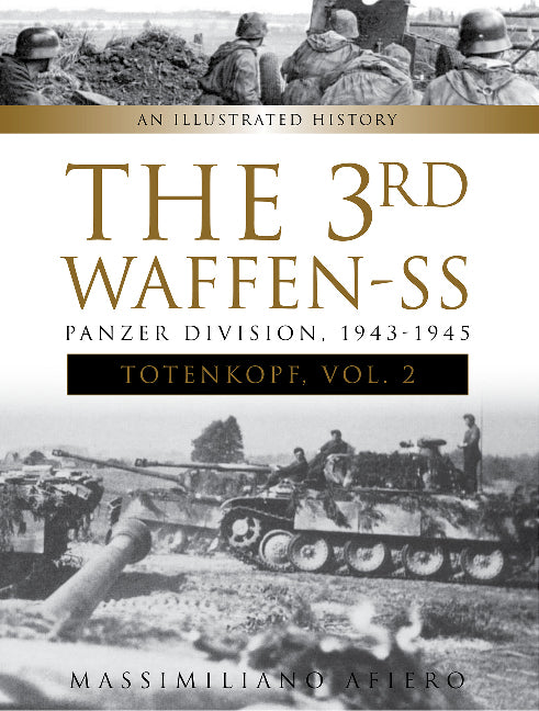 The 3rd Waffen-SS Panzer Division "Totenkopf," 1943-1945