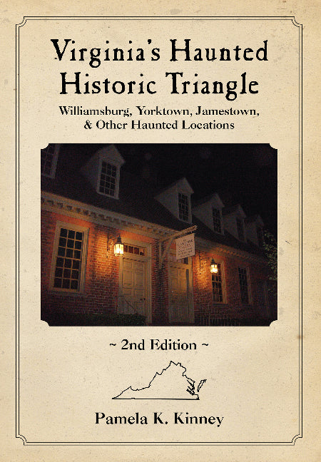 Virginia's Haunted Historic Triangle 2nd Edition