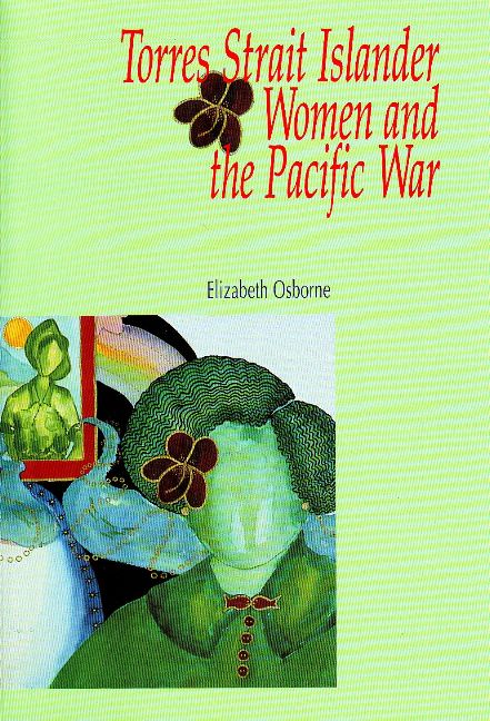 Torres Strait Islander Women & the Pacific War