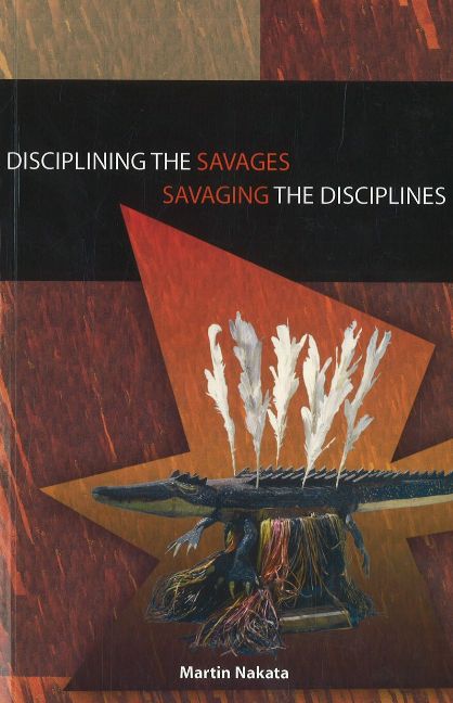 Disciplining the Savages, Savaging the Disciplines