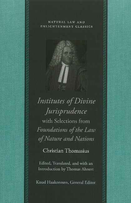 Institutes of Divine Jurisprudence, with Selections from Foundations of the Law of Nature & Nations