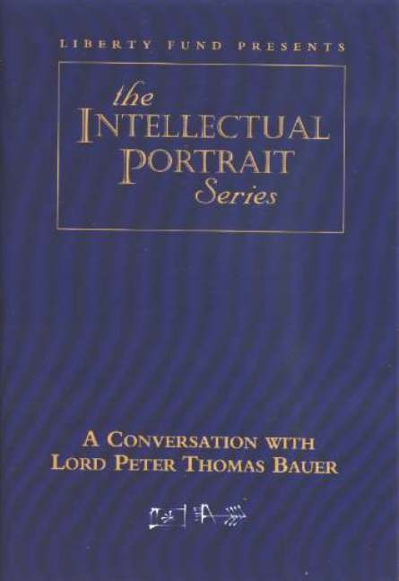 Conversation with Lord Peter Thomas Bauer DVD