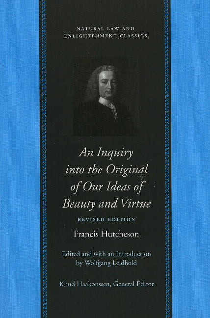 Inquiry into the Original of Our Ideas of Beauty & Virtue
