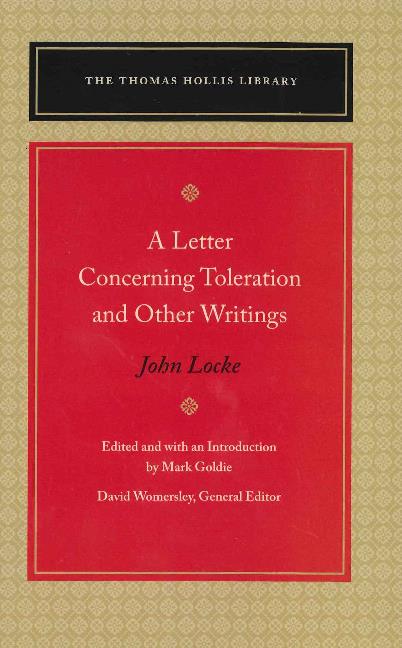 Letter Concerning Toleration & Other Writings