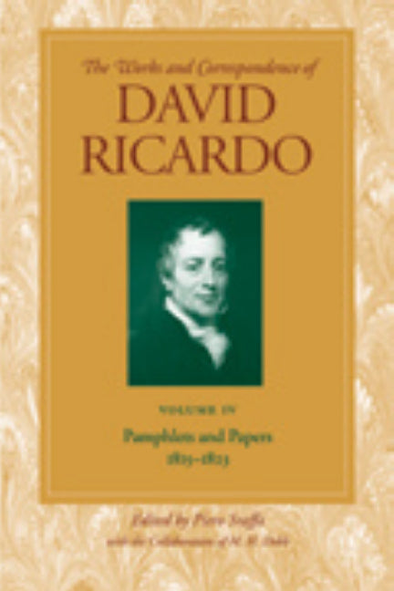 Works & Correspondence of David Ricardo, Volume 04