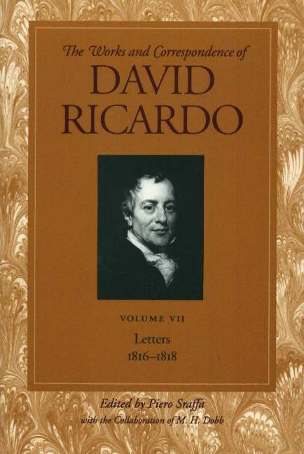 Works & Correspondence of David Ricardo, Volume 07