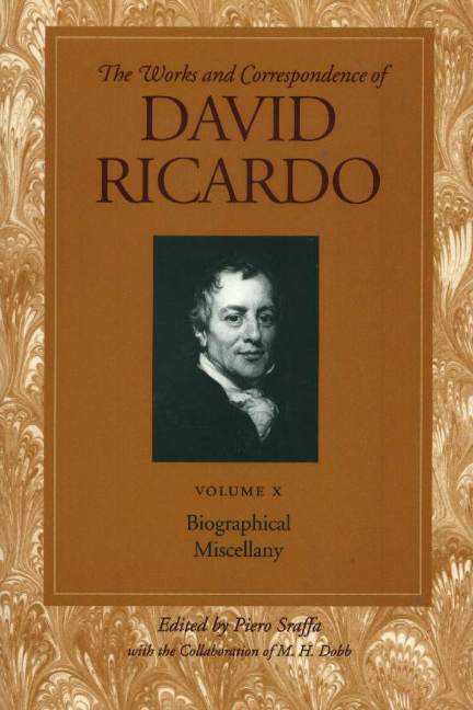 Works & Correspondence of David Ricardo, Volume 10