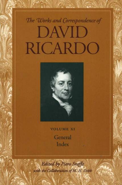 Works & Correspondence of David Ricardo, Volume 11